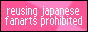 reusing japanes fanarts prohibited